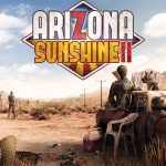 Arizona Sunshine 2 Review – The Walking Shred